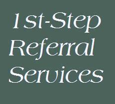 1st Step Referral Services